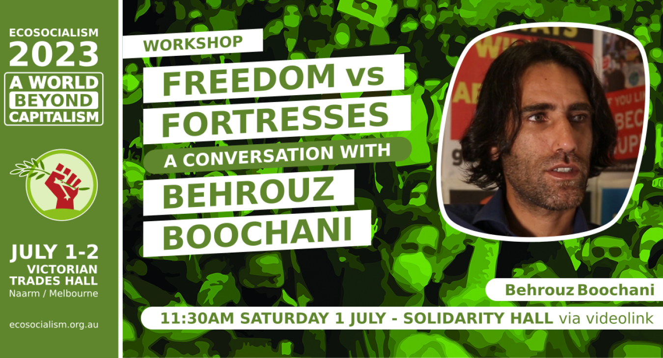 Freedom vs Fortresses: A conversation with Behrouz Boochani
