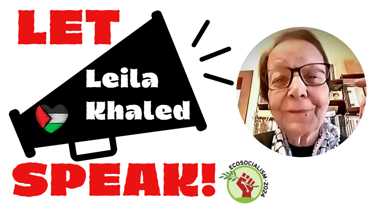 Let Leila Khaled speak