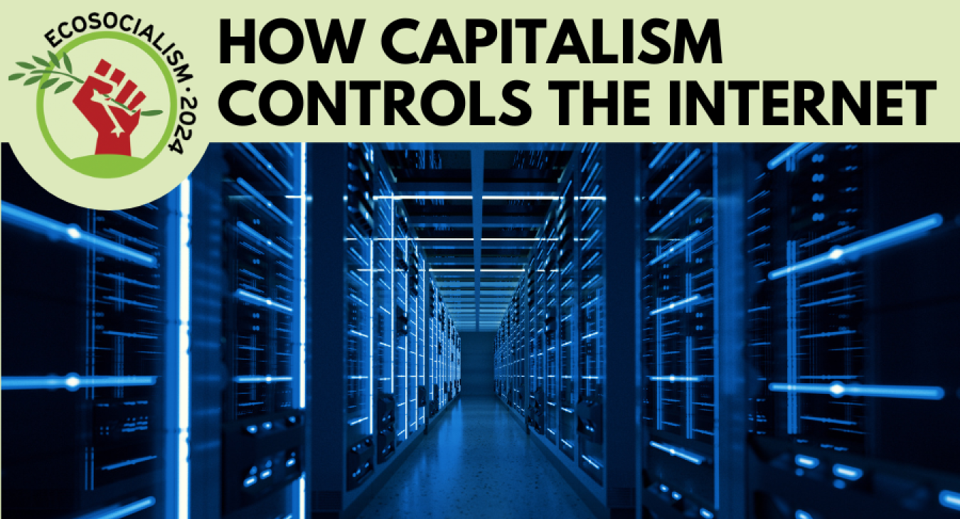 Capitalism controls internet