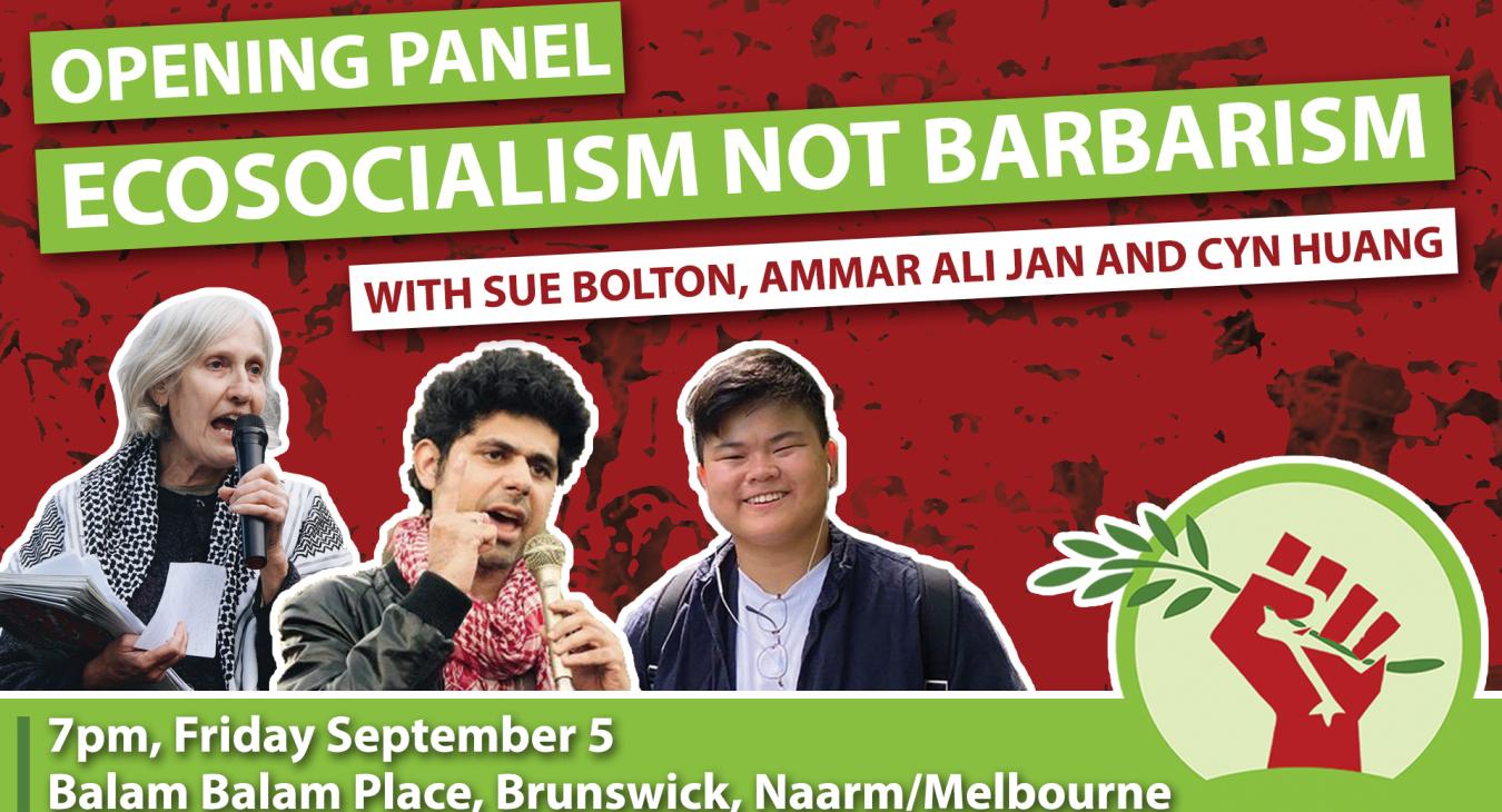 Opening Panel: Ecosocialism not barbarism