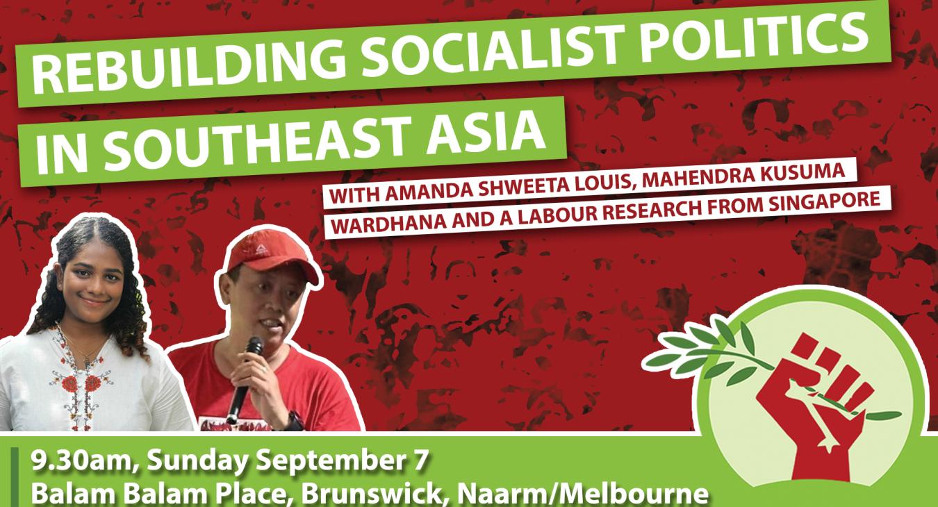 Rebuilding socialist politics in Southeast Asia 