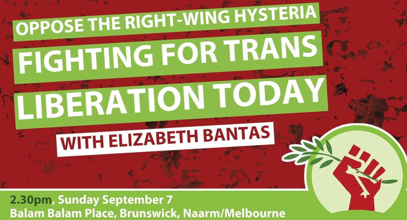 Oppose the right-wing hysteria: Fighting for trans liberation today